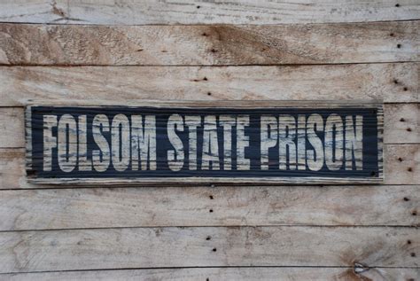 Pin by Debbie Williams on Prison Door, Signs, Windows and Details | Folsom state prison, Signs ...