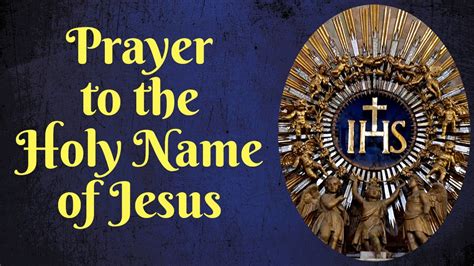 Prayer to the Holy Name of Jesus - YouTube