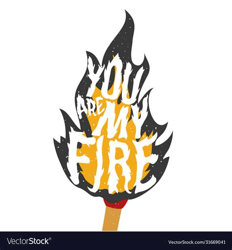 You are my fire lettering poster greeting card Vector Image