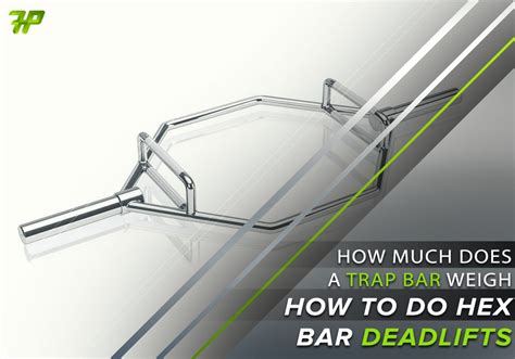 How much does a trap bar weigh? And how to do hex bar deadlifts!