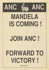 ANC : ANC : Mandela is coming ! : Join ANC! : Forward to victory ...