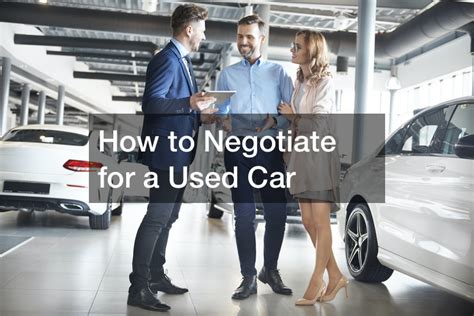 How to Negotiate for a Used Car