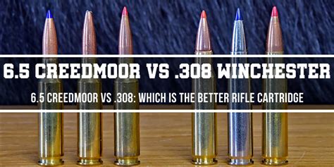 6.5 Creedmoor vs .308: Which is the Better Rifle Cartridge?