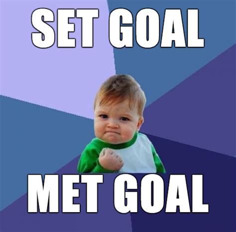 58 Goal Setting Memes Ideas Funny Goals Achieve Your - vrogue.co