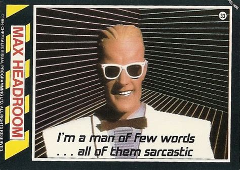 Max headroom quotes - halfaceto