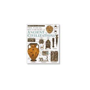 Ancient Civilizations (DK Visual Dictionaries): DK Publishing: 9781564587015: Amazon.com: Books ...