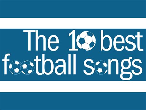 Football songs – The best and worst of football music