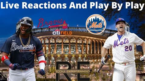 Atlanta Braves Vs New York Mets | Live Reactions And Play By Play - YouTube