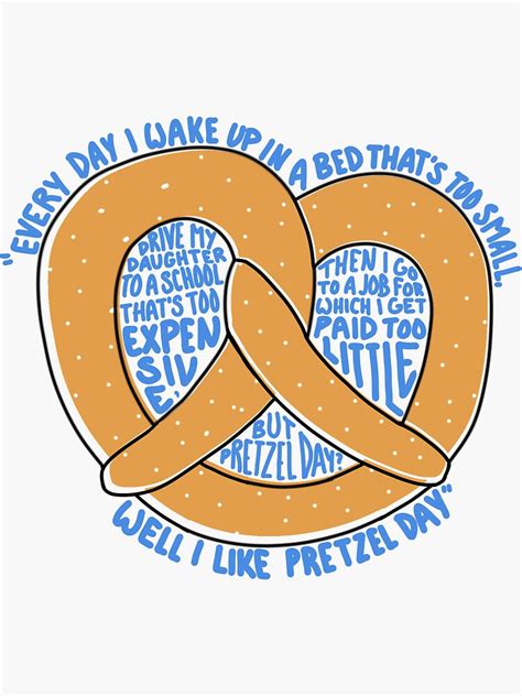 "stanley's pretzel day quote" Sticker for Sale by shorsairplane | Redbubble