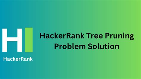 HackerRank Tree Pruning Problem Solution - TheCScience