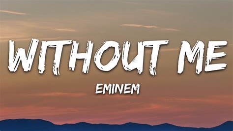 Eminem Without Me (Lyrics), 42% OFF | www.micoope.com.gt