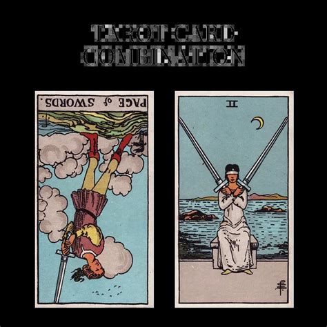 Page Of Swords Reversed AND Two Of Swords Tarot Cards Together