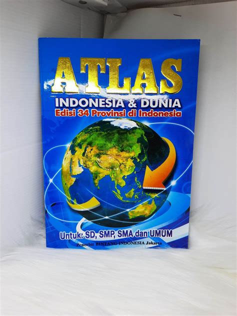 Buku Atlas Indonesia Dan Dunia Edisi 34 Provinsi di Indonesia | Lazada Indonesia