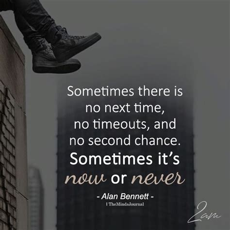 Sometimes there is no next time, no timeouts, and no second chance ...