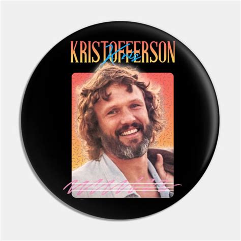 Kris Kristofferson Retro Aesthetics Fan Art - Kris Kristofferson - Pin | TeePublic