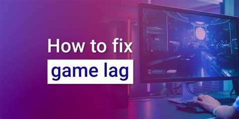 How to fix game lag in 2023 : Short Guide