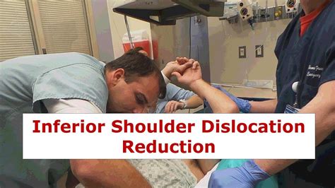 Inferior Shoulder Dislocation Reduction - YouTube