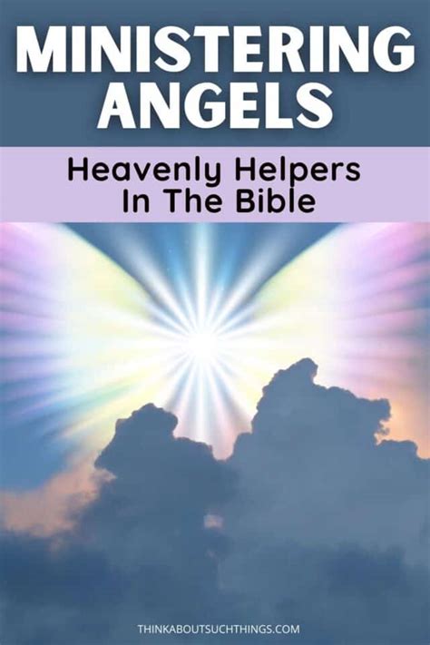 Ministering Angels: Heavenly Helpers In The Bible | Think About Such Things