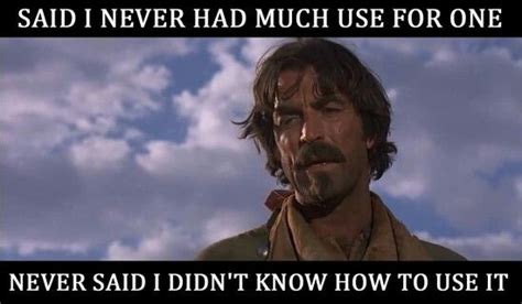 Tom Selleck in "Quigley Down Under".. | Favorite movie quotes, Selleck ...