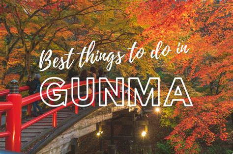 10 Best Things to Do in Gunma - Japan Web Magazine