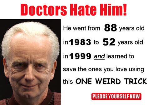 One Weird Trick Doctors Hate Him Palpatine | One Weird Trick / Doctors ...