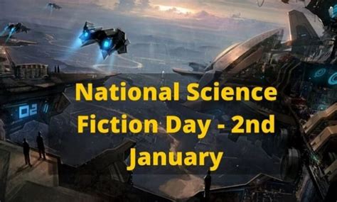 Journey to the Stars: Observing National Science Fiction Day, January 2, Top Quotes | NewsTrack ...