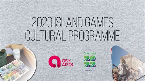 2023 Island Games Cultural Programme | Guernsey Arts