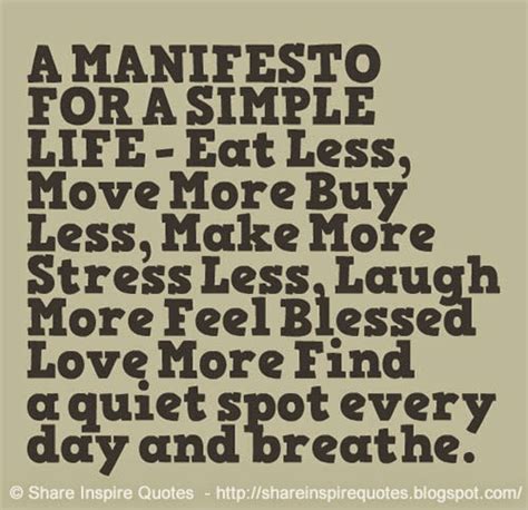 A MANIFESTO FOR A SIMPLE LIFE - Eat Less, Move More Buy Less, Make More ...