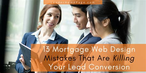 13 "web mistakes" that can Kill your Lead Conversion - A Must Read | LenderHomePage