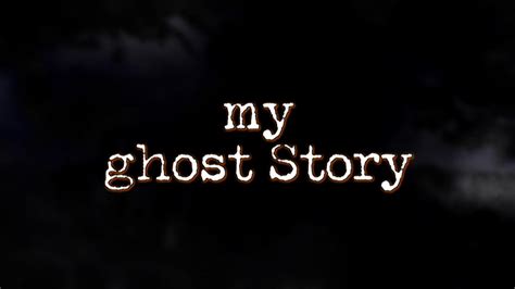 Watch My Ghost Story Online | On Demand | UKTV Play