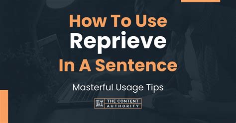 How To Use "Reprieve" In A Sentence: Masterful Usage Tips