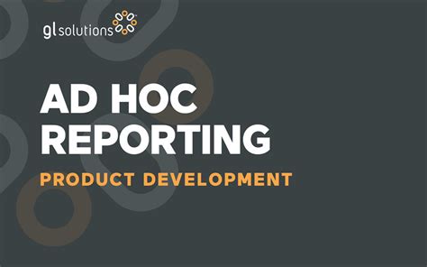 Ad Hoc Reporting - GL Solutions