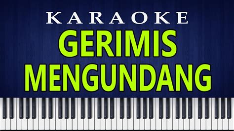 GERIMIS MENGUNDANG - Karaoke HQ - YouTube