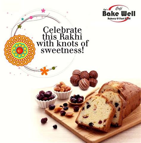 "Celebrate this Rakhi with knots of Sweetness!" Make this Rakhi memorable with Cafe Bake Well's ...