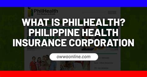 What is PhilHealth? Philippine Health Insurance Corporation - OWWA Online