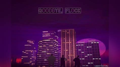 Download Goodbye, Flock (GTA SA Stories) for GTA San Andreas