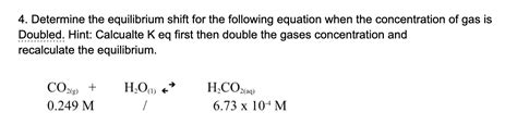 Solved 4. Determine the equilibrium shift for the following | Chegg.com