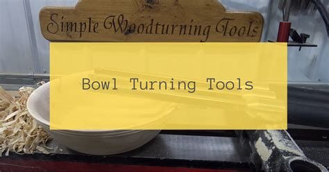 Bowl Turning Tools (With Video): Specialty Woodturning Tools - Lathe God