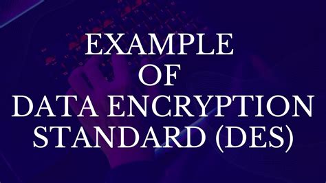 Example of Data Encryption Standard - YouTube