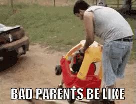 Bad Parents Be Like GIF – Bad Parents Bad Parents Be Like Bad Parenting – Откриване и споделяне ...