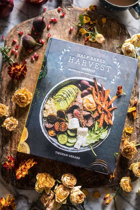 Delicious and Quick Recipes from The Half Baked Harvest Cookbook