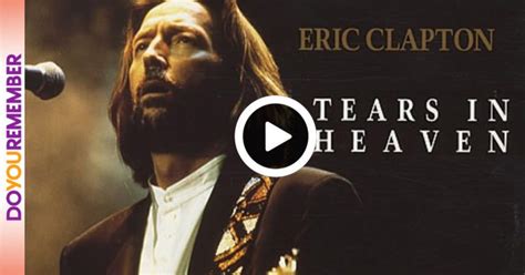 The Inspiration Behind Eric Clapton's "Tears in Heaven" | DoYouRemember?