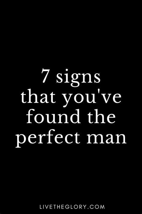 7 signs that you've found the perfect man - Live the glory