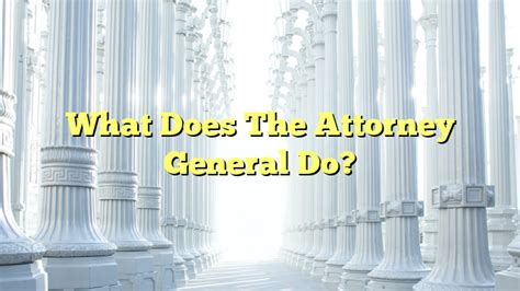 Understanding the Role of the Attorney General - The Franklin Law