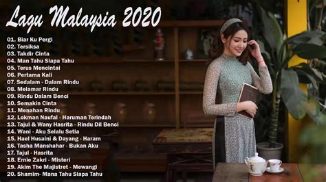 LAGU MALAYSIA TERBARU 2020 -Lagu Baru Melayu Paling Terkini 2020 LAGU SEDIH PALING ENAK DI ...