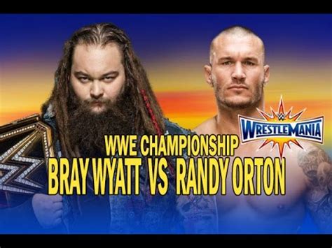 BRAY WYATT VS RANDY ORTON | WRESTLEMANIA 33 Full match | 2K17 | WWE ...