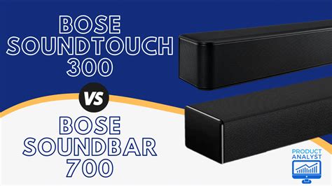 Bose Soundtouch 300 VS Soundbar 700: Bose Devices in 2021