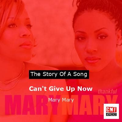 The story and meaning of the song 'Can't Give Up Now - Mary Mary