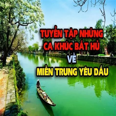 Album Những Ca Khúc Miền Trung Chọn Lọc - V.A, Nghe album tải nhạc MP3 truongdinhnamth - Nhạc ...