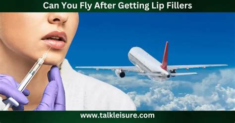 Can You Fly After Getting Lip Fillers? How Soon Can You Fly After ...